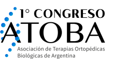 1° Congreso de la Asociación de Terapias Ortopédicas Biológicas de Argentina (ATOBA)